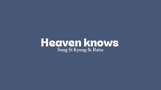 Download lagu Heaven knows - Sung si kyung ft Raisa (easy Lyrics) mp3