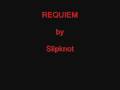 Slipknot - Requiem 