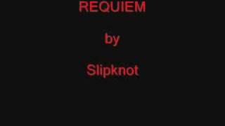 Slipknot - Requiem