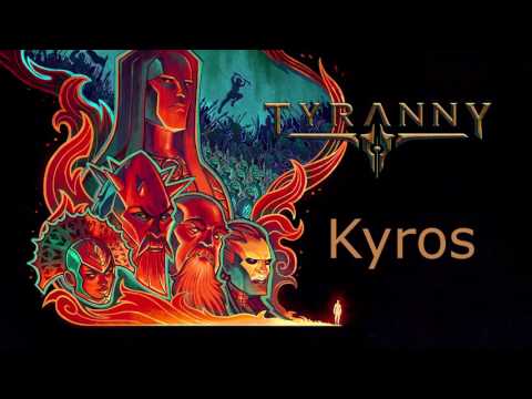 Tyranny OST - Kyros