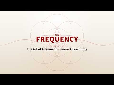 The Art of Alignment - Innere Ausrichtung