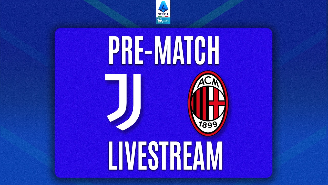 🔴 PRE-MATCH LIVE | JUVENTUS-MILAN | Serie A Enilive 2026/27