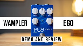 Video thumbnail for Wampler Ego Compressor Pedal Demo & Review by The Gear Cage