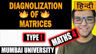 DIAGONALIZATION OF MATRICES TYPE 1🔥🔥🔥