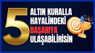 Başarıya Giden Yolun 5 Altın Kuralı! Eğitim Koçu Özlem Keskin