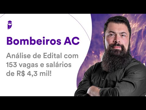 AC Firefighters Competition: Analysis of Notice with 153 vacancies and salaries of R$4.3 thousand!