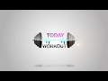 Today Workout Channel Intro Logo Workout Videos Today Workout