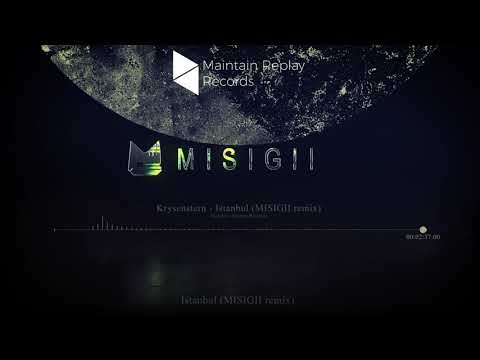 Krysenstern - Istanbul (MISIGII Remix)