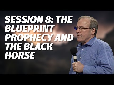 Session 8: The Blueprint Prophecy and the Black Horse