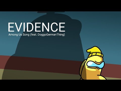 Maraxous Keld | Evidence (feat. DoggoGermanThing) - Among Us Song