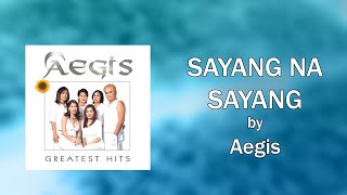 SAYANG NA SAYANG - Aegis (Lyric Video) OPM