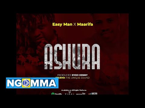 Easy Man X Maarifa  - Ashura  {Official Lyrics Video }