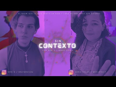 Sin Contexto | 2 | parte 2 con @MEC0617 y con Miranda Zoé Acevedo. 