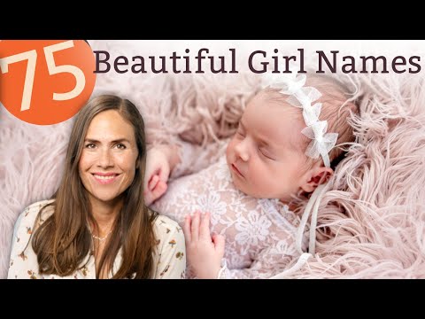 75 Beautiful Girl Names for Your Sweet Baby - (Names & Meanings!)