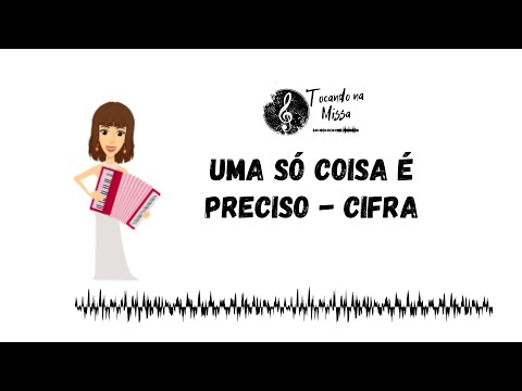 Uma só coisa é preciso - MÚSICA PARA MISSA