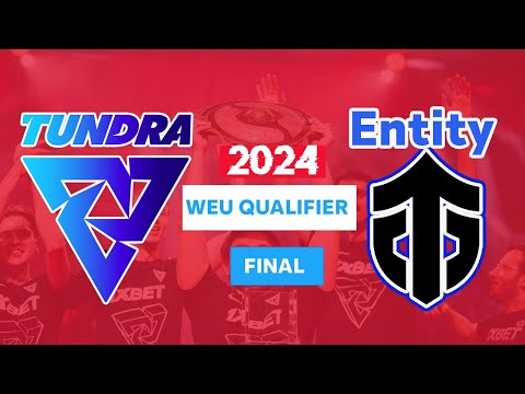 TUNDRA vs ENTITY -Final of  WEU QUALIFIER -  DOTA 2 |2024