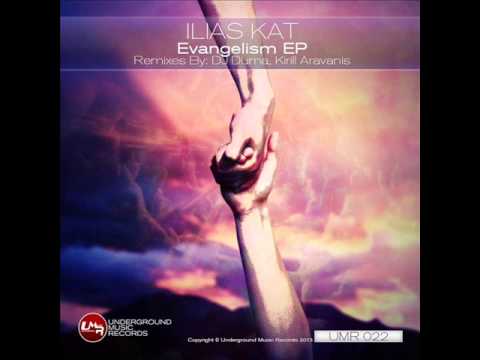 Ilias Kat   Evangelism  (Kirill Aravanis Remix) [UMR022]