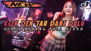 Download lagu DJ KOK DEN TAU DARI DULU  MANYASA DENAI MANARIMO  REMIX VIRAL TIKTOK TERBARU 2023 FULL BASS mp3