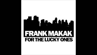 Frank Makak - For The Lucky Ones