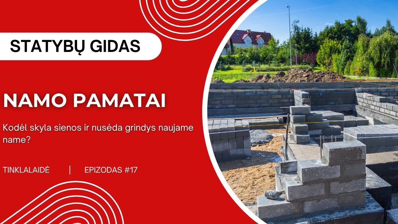 Namo pamatai – ant kokių pamatų reikia statyti svajonių namą?