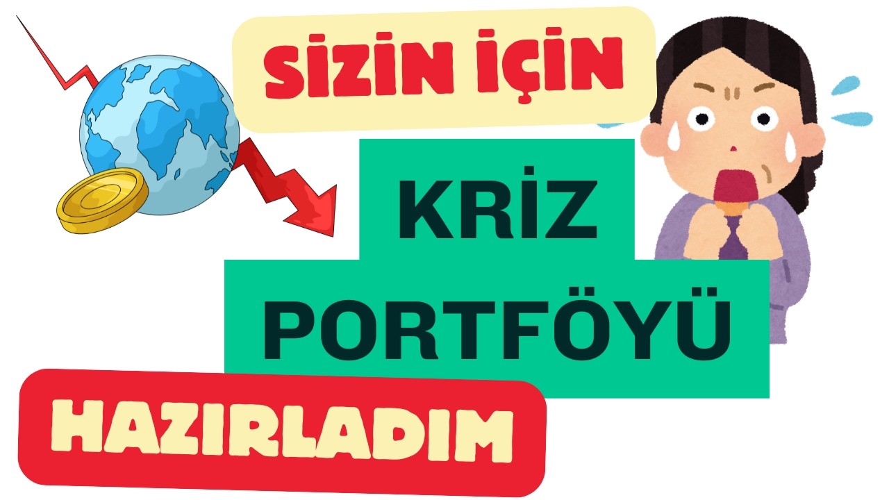 Sizin İçin Kriz Portföyü Hazırladım Hangi Hisseler Var