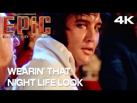 Wearin’ That Night Life Look | EPiC Elvis Presley in Concert (4K Music Video) Baz Luhrman | New 2026