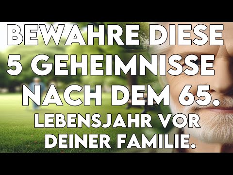 5 Geheimnisse, die Sie nach dem 65  Lebensjahr niemals mit Ihrer Familie teilen sollten