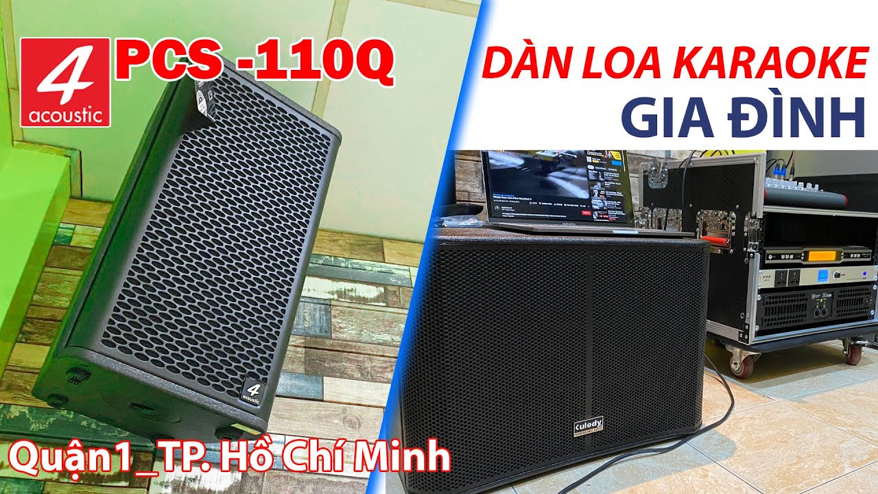 Dàn Loa Karaoke Gia Đình 4Acoustic PCS 110Q - Lắp tại TPHCM
