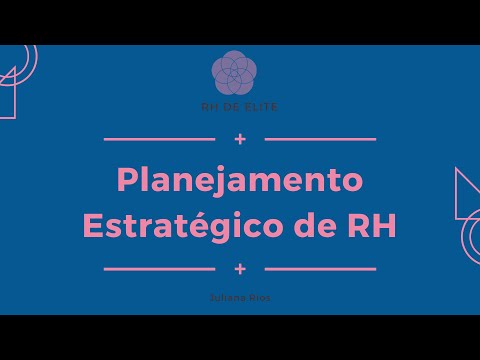 A importância do Planejamento Estratégico de RH