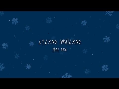 Mai Grc - Eterno Invierno (Lyric Video)