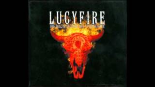Lucyfire - Thousand Million Dollars in the Fire