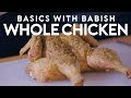 Whole Roasted Chicken Basics With Babish