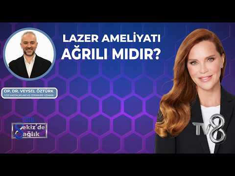 LAZER AMELİYATI AĞRILI MIDIR?