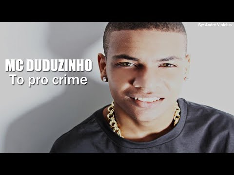 To Pro Crime Mc Duduzinho Letra To Pro Crime Mc Duduzinho Last Fm
