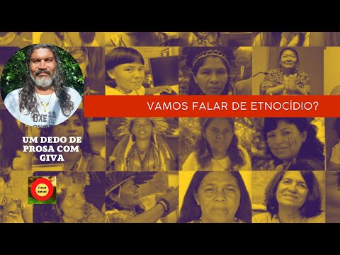 Vamos falar de etnocídio?
