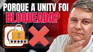 🔒 UNITV Está Sendo Bloqueada? A Verdade Que Ninguém Está Explicando