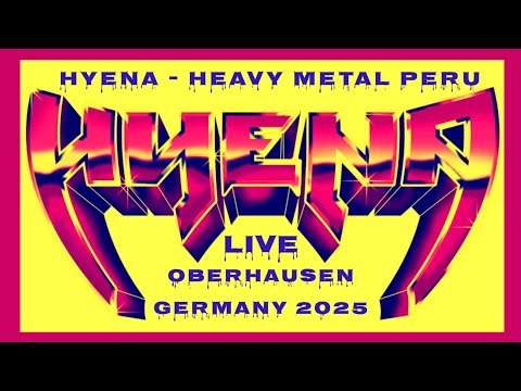 HYENA - HEAVY METAL PERU - LIVE 30.04. 2025 OBERHAUSEN GERMANY (full Set)