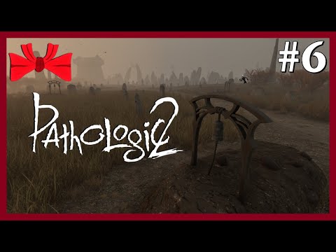 Pathologic 2 | Funeral of Fate (6) - Blind Let's Play [Gameplay] [Playthrough]