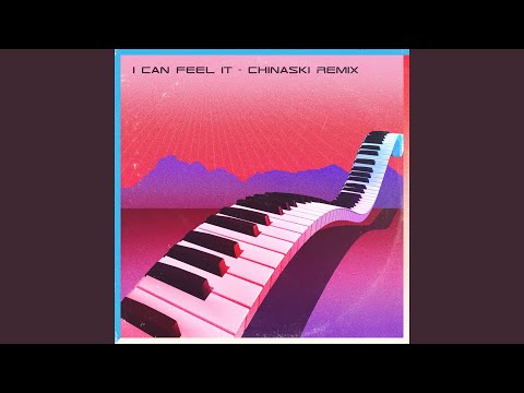 I Can Feel It (Chinaski Remix)