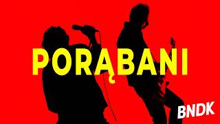 BNDK prezentuje nowy utwór Porąbani