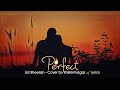 Perfect Female Version Lyrics Girl Cover By Kristel Fulgar Ed Sheeran