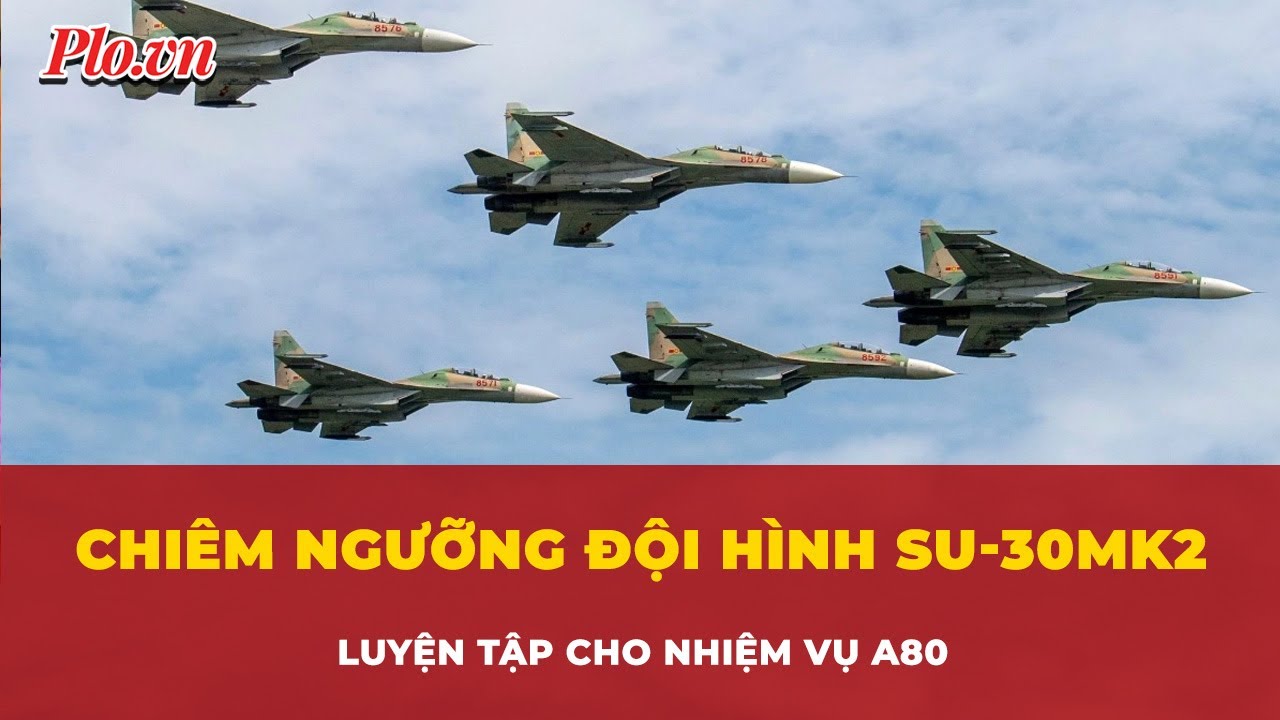 Mãn nhãn đội hình SU-30MK2 luyện tập cho màn trình diễn chào mừng 80 năm Quốc khánh