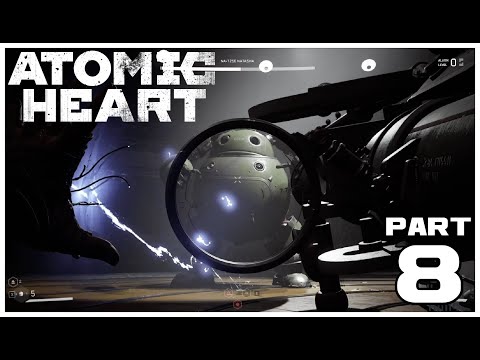 Atomic Heart Full Gameplay Walkthrough - Part 8 [NO COMMENTARTY] [PC] 【ULTRA 60FPS】