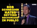 Rob Schneider Hates Getting Recognized in Public