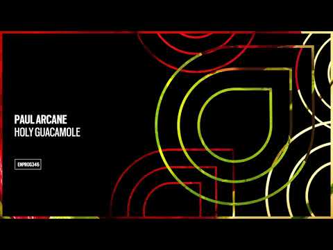Paul Arcane - Holy Guacamole [Out Now]