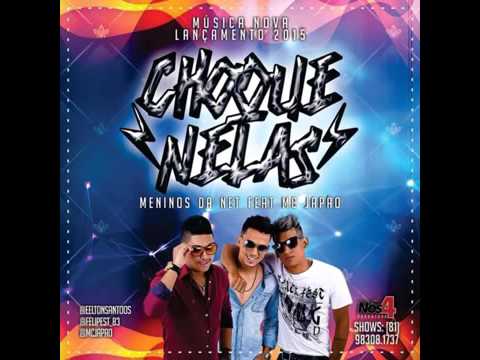 MENINOS DA NET E MC JAPÃO   CHOQUE NELAS   MÚSICA NOVA 2015