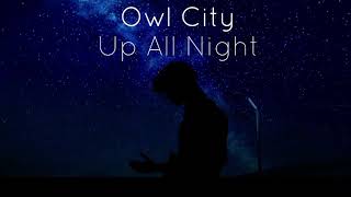 up all night - owl city (slowed + reverb)