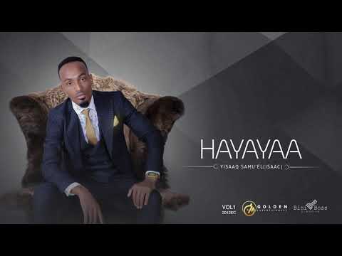 Yisaaq Samu'el(ISAAC) - HAYAYAA - New Ethiopian Oromo Music 2019 [Official Audio]