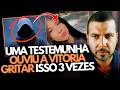 Caso Vitória Novas Testemunhas Revelam Presença Misteriosa Na Cena Do Crime