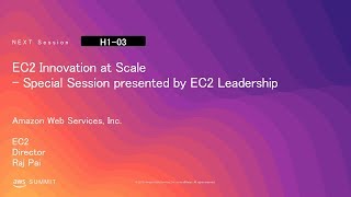 EC2 Innovation at Scale - Special Session presented by EC2 Leadership | AWS Summit Tokyo 2019